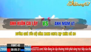 TRẬN 43 CPC3 17/3/2025 : ANH XUÂN CAI LẬY VS ANH MẮM VT